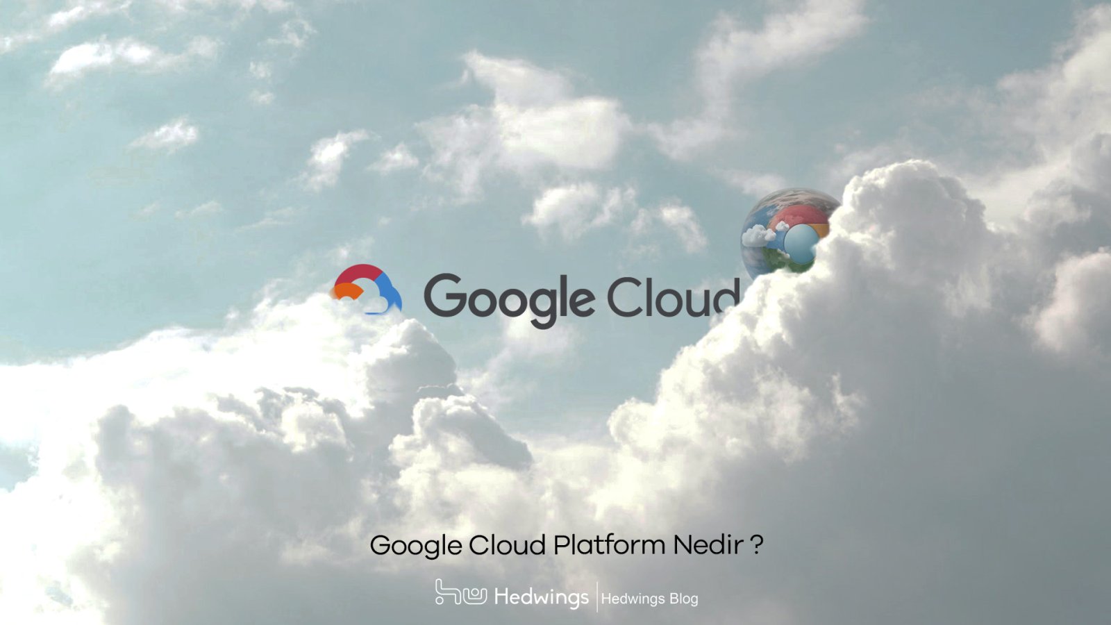 GCP, Google Cloud Platform Nedir?